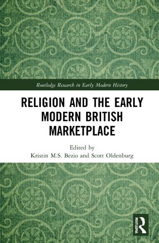 Religion and the Early Modern British Marketplace.