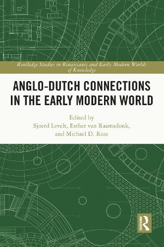 Anglo-Dutch Connections in the Early Modern World.