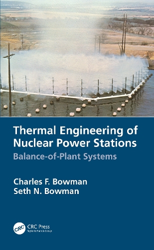 Thermal Engineering of Nuclear Power Stations: Balance-of-Plant Systems.