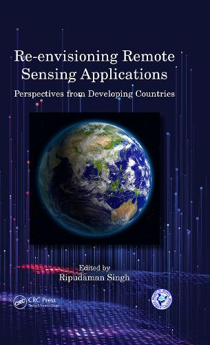 Re-envisioning Remote Sensing Applications: Perspectives from Developing Countries.
