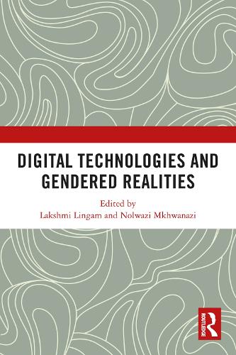 Digital Technologies and Gendered Realities.