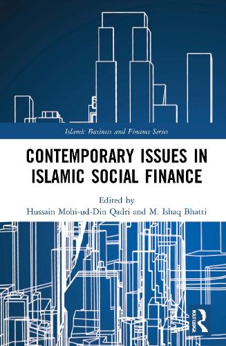 Contemporary Issues in Islamic Social Finance.