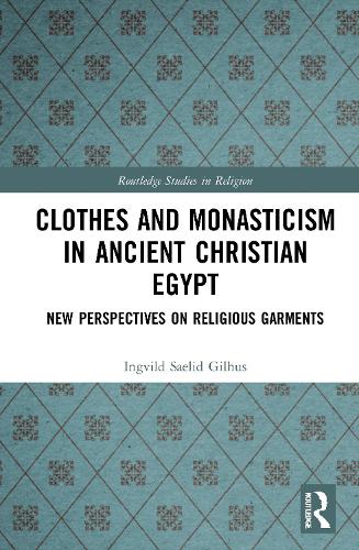 Clothes and Monasticism in Ancient Christian Egypt