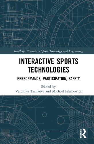 Interactive Sports Technologies: Performance, Participation, Safety.