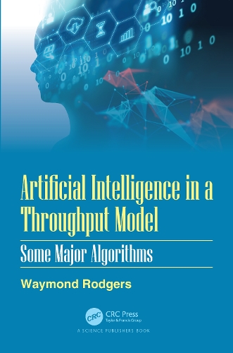 Artificial Intelligence in a Throughput Model: Some Major Algorithms.