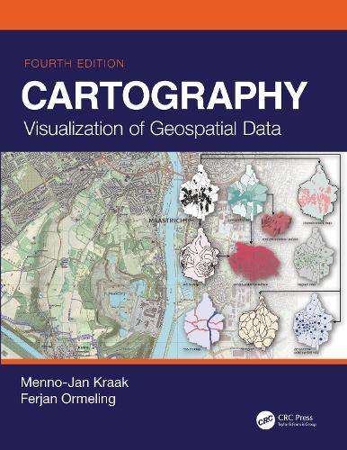 Cartography: Visualization of Geospatial Data, Fourth Edition. 4th edition