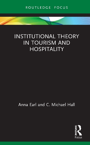 Institutional Theory in Tourism and Hospitality.