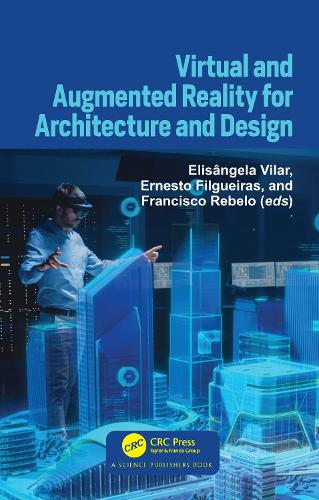 Virtual and Augmented Reality for Architecture and Design.