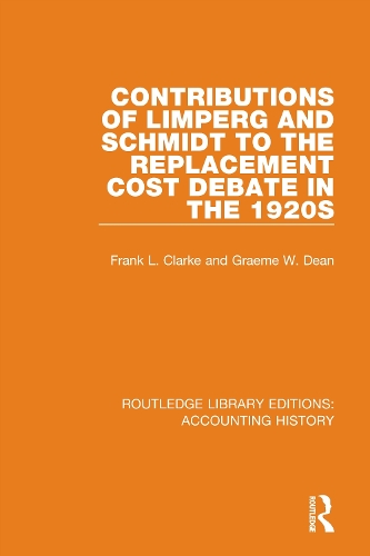 Contributions of Limperg and Schmidt to the Replacement Cost Debate in the 1920s.