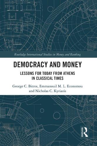 Democracy and Money: Lessons for Today from Athens in Classical Times.