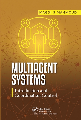 Multiagent Systems: Introduction and Coordination Control.