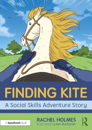 Finding Kite: A Social Skills Adventure Story.
