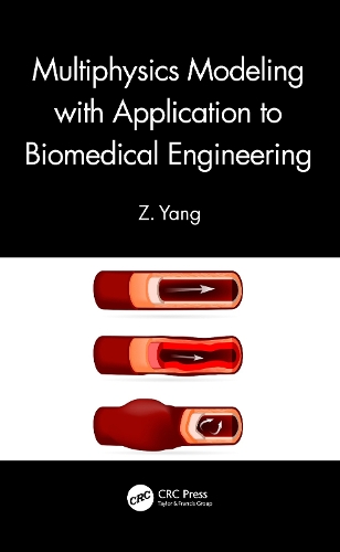 Multiphysics Modeling with Application to Biomedical Engineering.
