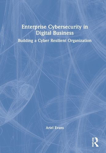 Enterprise Cybersecurity in Digital Business