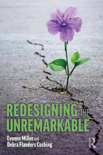 Redesigning the Unremarkable.