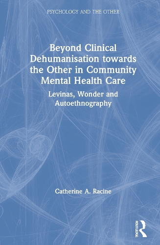 Beyond Clinical Dehumanisation toward the Other in Community Mental Health Care