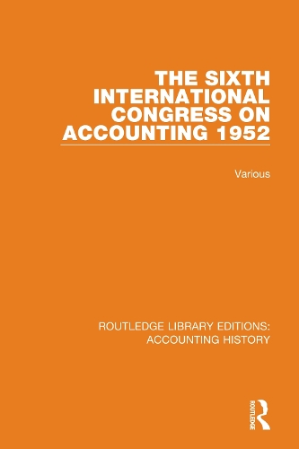 The Sixth International Congress on Accounting 1952.