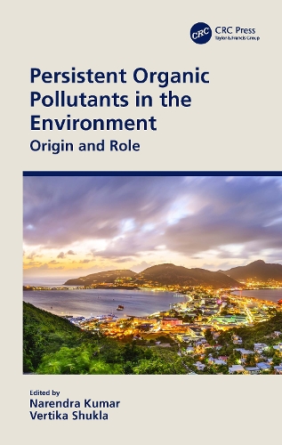 Persistent Organic Pollutants in the Environment: Origin and Role.