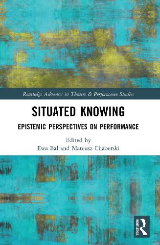 Situated Knowing: Epistemic Perspectives on Performance.