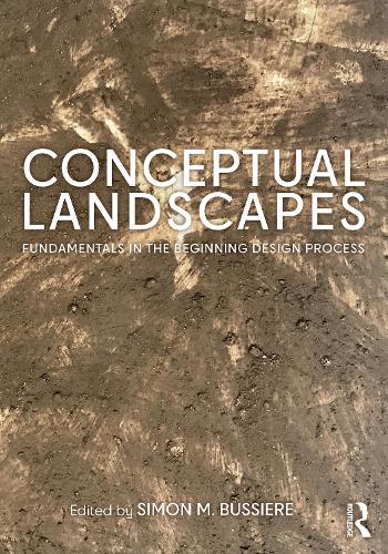 Conceptual Landscapes: Fundamentals in the Beginning Design Process.