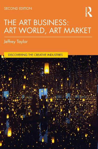 The Art Business: Art World, Art Market. 2nd edition