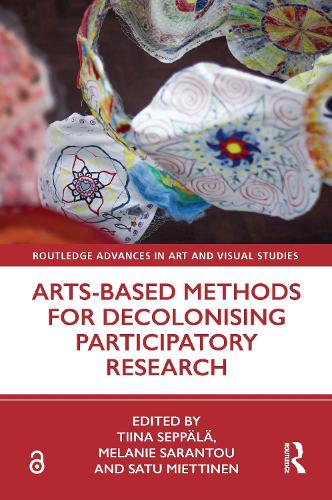 Arts-Based Methods for Decolonising Participatory Research.