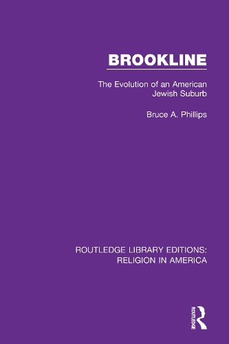 Brookline: The Evolution of an American Jewish Suburb.