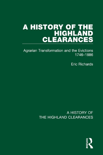 A History of the Highland Clearances: Agrarian Transformation and the Evictions 1746-1886.