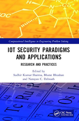 IoT Security Paradigms and Applications: Research and Practices.