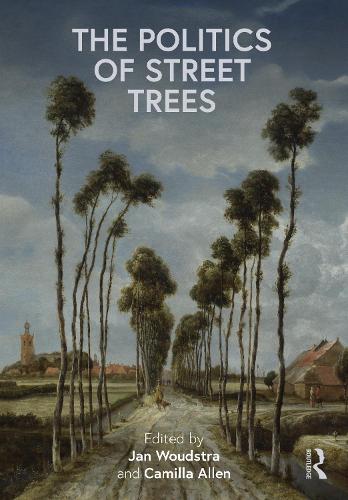 The Politics of Street Trees.