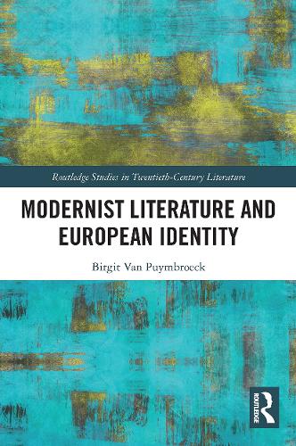 Modernist Literature and European Identity.