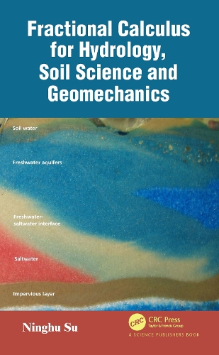 Fractional Calculus for Hydrology, Soil Science and Geomechanics: An Introduction to Applications.