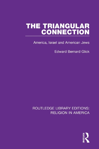 The Triangular Connection: America, Israel and American Jews.