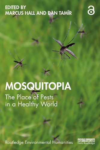 Mosquitopia: The Place of Pests in a Healthy World.
