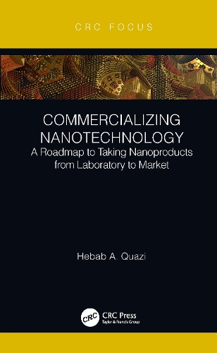 Commercializing Nanotechnology: A Roadmap to Taking Nanoproducts from Laboratory to Market.