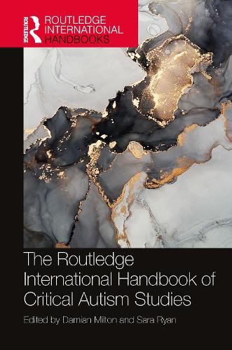 The Routledge International Handbook of Critical Autism Studies.