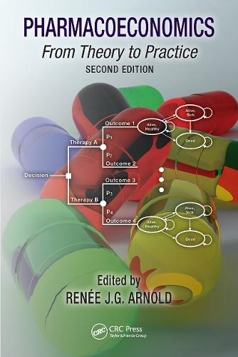 Pharmacoeconomics: From Theory to Practice. 2nd edition