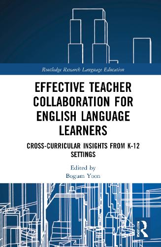Effective Teacher Collaboration for English Language Learners: Cross-Curricular Insights from K-12 Settings.