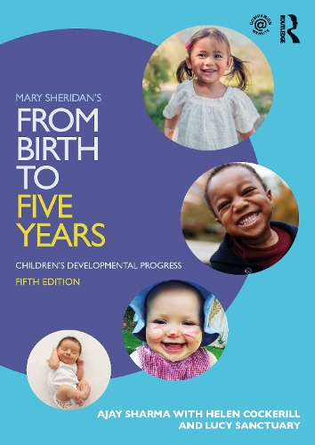 Mary Sheridan's From Birth to Five Years: Children's Developmental Progress. 5th edition