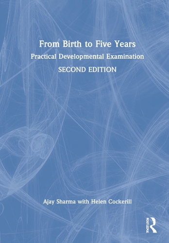 From Birth to Five Years: Practical Developmental Examination. 2nd edition