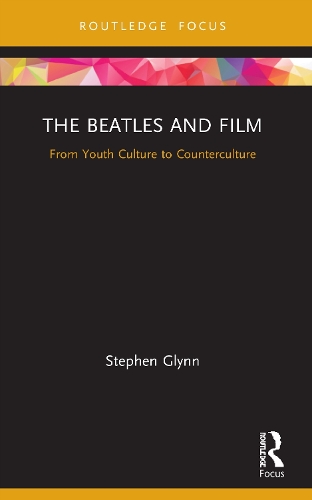 The Beatles and Film: From Youth Culture to Counterculture.