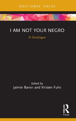 I Am Not Your Negro: A Docalogue.