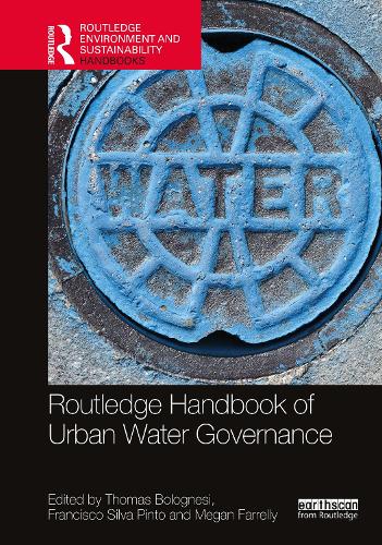 Routledge Handbook of Urban Water Governance.