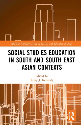 Social Studies Education in South and South East Asian Contexts.