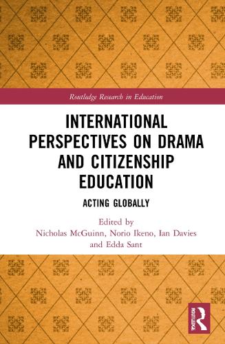 International Perspectives on Drama and Citizenship Education: Acting Globally.