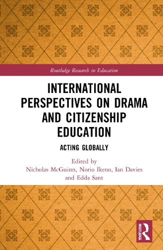 International Perspectives on Drama and Citizenship Education: Acting Globally.