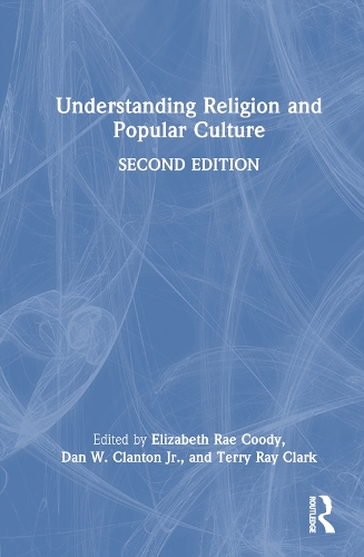 Understanding Religion and Popular Culture.