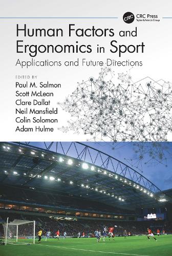 Human Factors and Ergonomics in Sport: Applications and Future Directions.