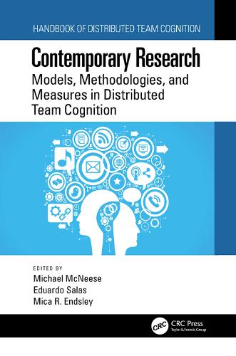 Contemporary Research: Models, Methodologies, and Measures in Distributed Team Cognition.