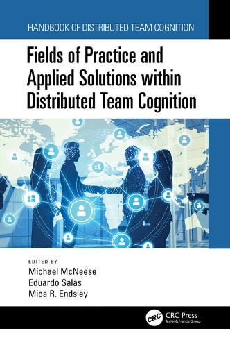 Fields of Practice and Applied Solutions within Distributed Team Cognition.